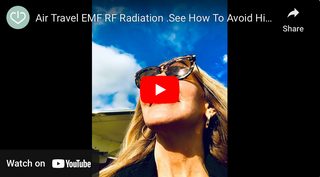 Video: Air Travel EMF RF Radiation .See How To Avoid High Radation Exposure in flight