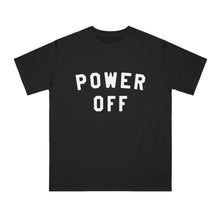 POWER OFF Black Unisex T-Shirt - 100% Organic Cotton