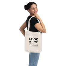 LOOK AT ME LIKE YOU LOOK AT YOUR PHONE - 100% Organic Cotton Tote Bag