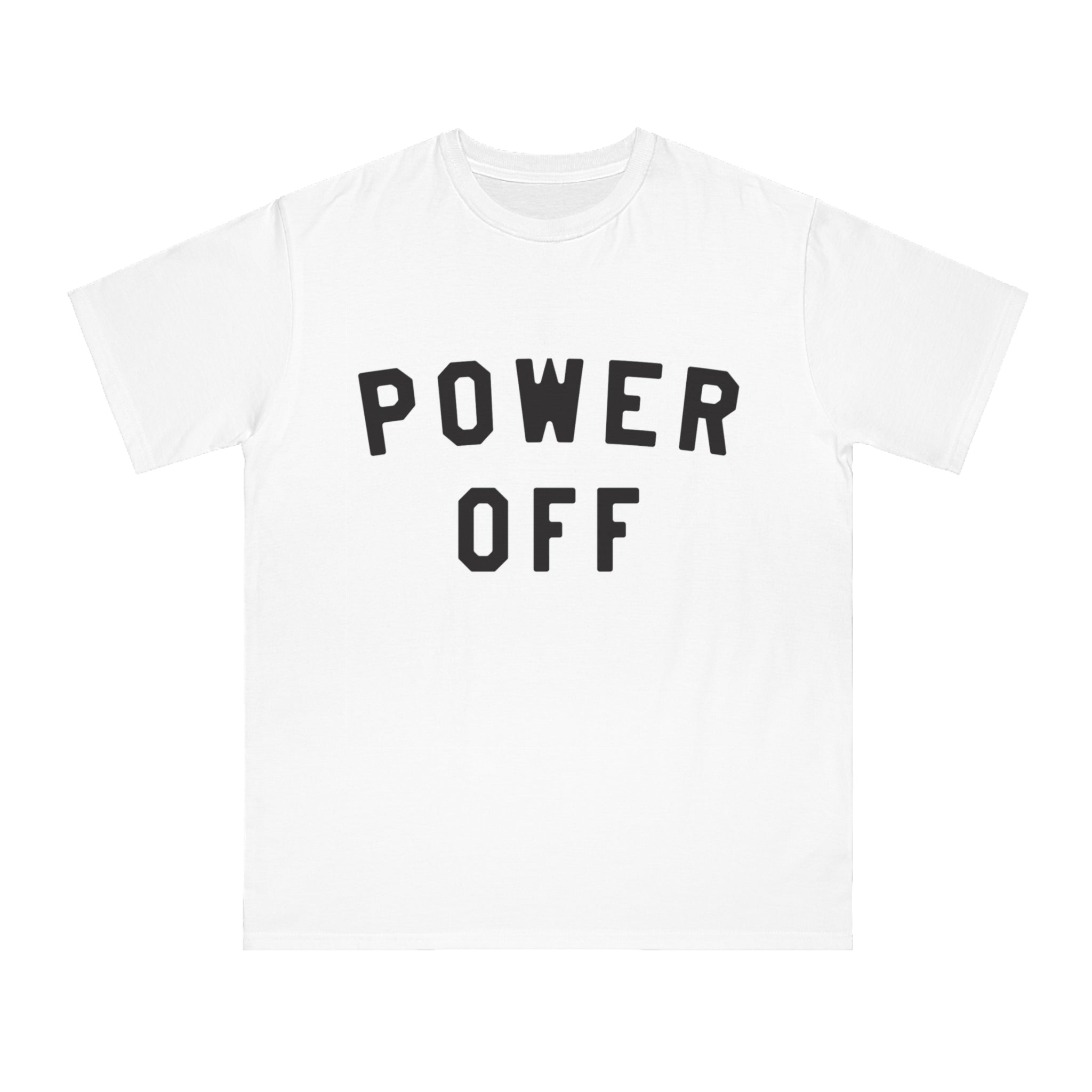 POWER OFF White Unisex T-shirt  - 100% Organic Cotton