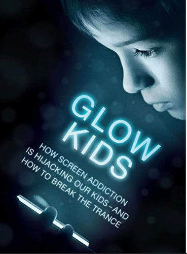 Wondering if Your Child is Digitally Addicted? Glow Kids Has Answers Book Tech Wellness 